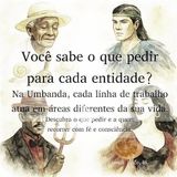 242 - O que pedir as Entidades na Umbanda