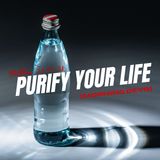 Purify Your Life [Morning Devo]