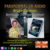 Paranormal UK Radio Show - Bruce Gernon: Bermuda Triangle Survivor