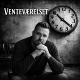 Venteværelset - Episode 2 - Benspænd & Frustrationer