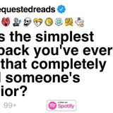 What_s the simplest comeback you_ve ever given that completely ended someone_s behavior