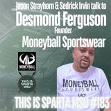 Moneyball CEO and former NBA player Desmond Ferguson talks Moneyball | This is Sparta MSU #183
