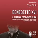 Ep. 78 - Benedetto XVI, il cardinale Fernando Filoni ne ricorda la figura e l'opera