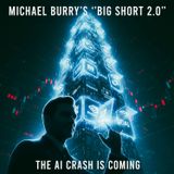 Michael Burry's "BIG SHORT 2.0": The AI CRASH Is Coming