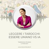 Leggere i Tarocchi: Essere umano VS IA