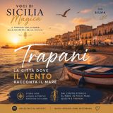 Trapani: la città dove il vento racconta il mare