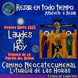 LAUDES DE HOY VIERNES DE LA PASION DE NUESTRO SEÑOR JESUCRISTO, VIERNES SANTO 18 DE ABRIL 2025