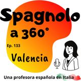 Ep.133 Valencia