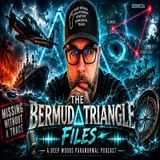 Bermuda Triangle Files: Missing Ships, Missing Planes & Unexplained Disappearances