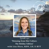Episode 142: Lisa Diers, RDN, LD, E-RYT- Detoxing from Diet Culture: The Holiday Edition