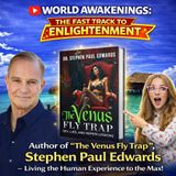 The Venus Fly Trap: A Wild Journey of Awakening w/ Dr. Stephen Paul Edwards