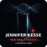 Jennifer Kesse: New DNA Evidence After 20 Years | DeepCold
