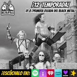 T12-Ep118: Primera oleada del Black Metal