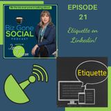 Episode 21 - Etiquette On Linkedin - 11_4_20