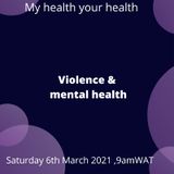 Violence and mental health Episode 112