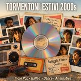 15 Tormentoni Estivi Italiani (parte 2): Memorie Musicali degli Anni 2000