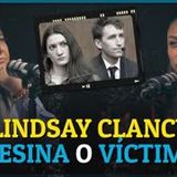 Lindsay Clancy ESTRANGULÓ a sus 3 HIJOS , pero algo no CUADRA   RELATOS DEL MISTERIOS