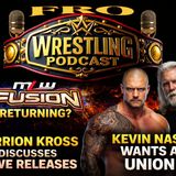 MLW Fusion Returning? Karrion Kross Speaks about WWE Releases - Kevin Nash wants a Union