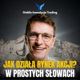 #18 Jak działa rynek akcji w prostych słowach?
