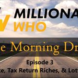 MillionaireWho's Morning Drive Episode 3- Nike, Tax Refund Riches, and the Lottery