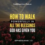 How to Walk Powerfully in All the Blessings God has Given You