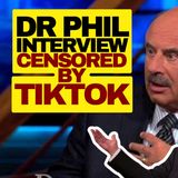 Dr Phil Interview Censored By TIKTOK-1