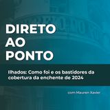 Ilhados: Como foi e os bastidores da cobertura da enchente de 2024