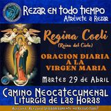 REGINA COELI (REINA DEL CIELO) DE HOY, MARTES 29 DE ABRIL ORACION A NUESTRA MADRE 🌹LA VIRGEN MARIA 🙏
