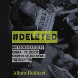 #DELETED: Big Tech's Battle to Erase the Trump Movement and Steal the Election by Allum Bokhari