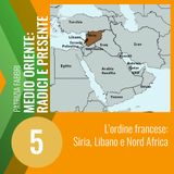 5. L’ordine francese: Siria, Libano e Nord Africa