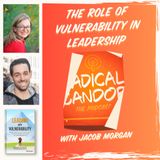 The Role of Vulnerability in Leadership with Jacob Morgan 6 | 38