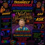 SEASON 4 EPISODE 21 - NOEL'S HOUSE PARTY