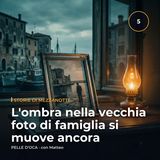 L'ombra nella vecchia foto di famiglia si muove ancora