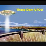 Those Dam UFOs!!!