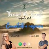Trought the Breath - Episodio 4 - concentrati a respirare