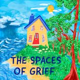 The Spaces of Grief