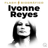 Ivonne Reyes Flash Biográfico — De Caracas a GH DÚO 3
