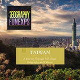 Discovering Taiwan: Culture and Landscape