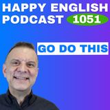 1051 - Go Get, Go Buy, Go See - English Tips in a Minute