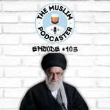 EP#103: Is This War Really About Iran?