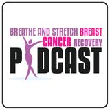 Episode 7 - 5 Breast Cancer Treatment Side-Effects and How To Manage Them