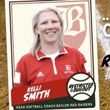 Restricted to the Dugout with Baylor Head Softball Coach Kelli Smith