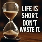 Stop Wasting Time: How to Design a Life That Matters - Build a Better Life in 15 Minutes a Day!