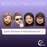 #Distantimaonair - Puntata Finale