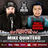 Ep. 328 Mike Quintero from Mike's Mystery Mansion