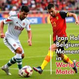 Iran Halts Belgium's Momentum in World Cup Match