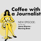 Jeena Sharma, Morning Brew