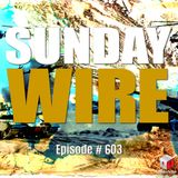 SUNDAY WIRE EP 603 – Iran & The Requiem for U.S. Hegemony