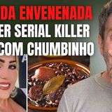 FEIJOADA ENVENENADA - ELA MATOU 4 PESSOAS E DEZ CACHORROS - TUDO POR PRAZER E VINGANÇA _crime