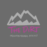 The Dirt Mountainboard Podcast - Ep 32 Mason Moore - I like to whip it out around a campfire